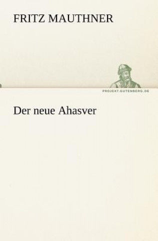 Könyv Neue Ahasver Fritz Mauthner