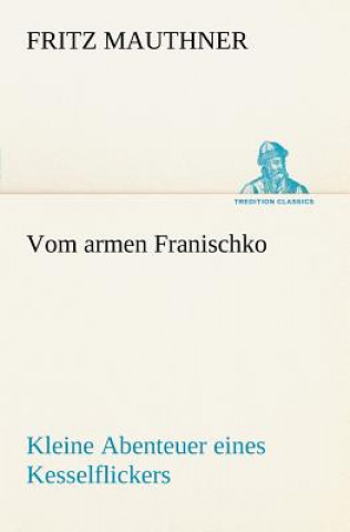 Книга Vom Armen Franischko Fritz Mauthner