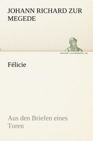 Libro Felicie Johann Richard zur Megede