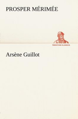 Buch Arsene Guillot Prosper Mérimée