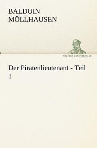 Kniha Der Piratenlieutenant - Teil 1 Balduin Möllhausen