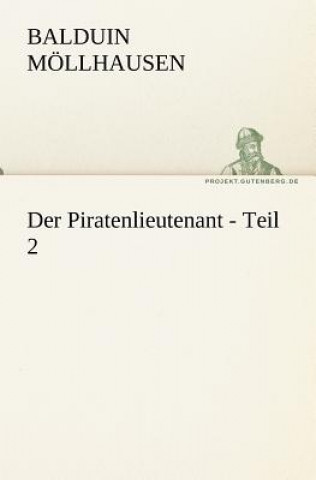 Knjiga Der Piratenlieutenant - Teil 2 Balduin Möllhausen