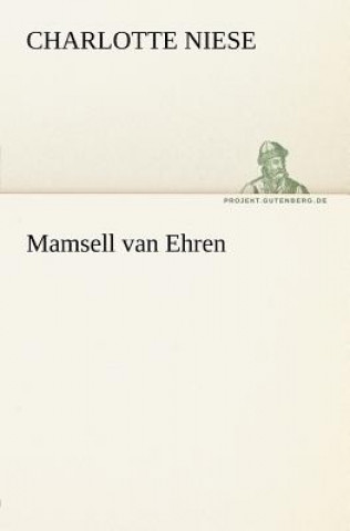 Könyv Mamsell Van Ehren Charlotte Niese