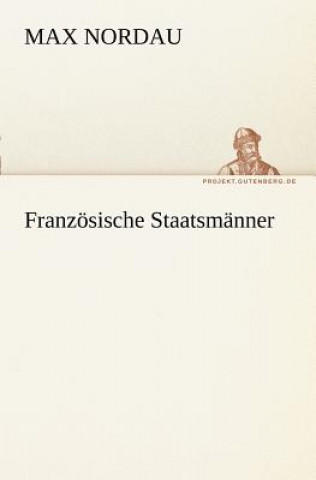 Knjiga Franzosische Staatsmanner Max Nordau
