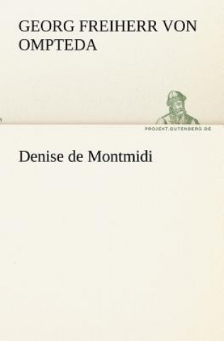 Knjiga Denise de Montmidi Georg Frhr. von Ompteda