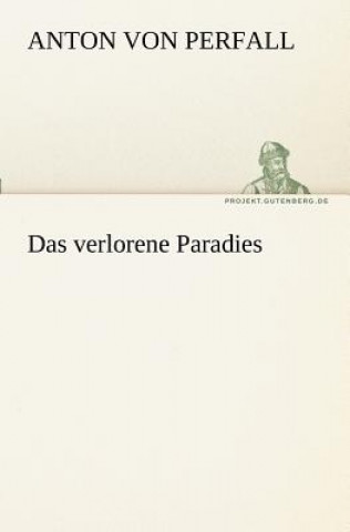 Carte Verlorene Paradies Anton Freiherr von Perfall