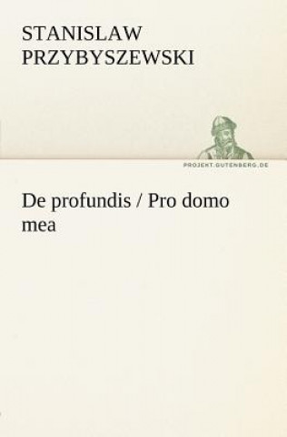 Kniha de Profundis / Pro Domo Mea Stanislaw Przybyszewski