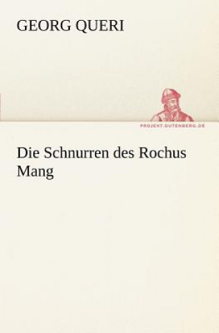 Kniha Schnurren Des Rochus Mang Georg Queri