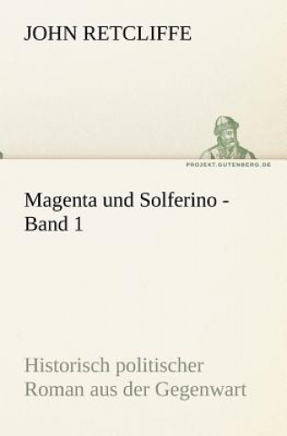 Carte Magenta Und Solferino - Band 1 Sir John Retcliffe