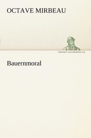 Livre Bauernmoral Octave Mirbeau