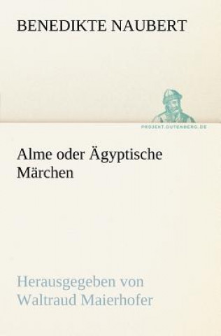 Kniha Alme Oder Agyptische Marchen Benedikte Naubert