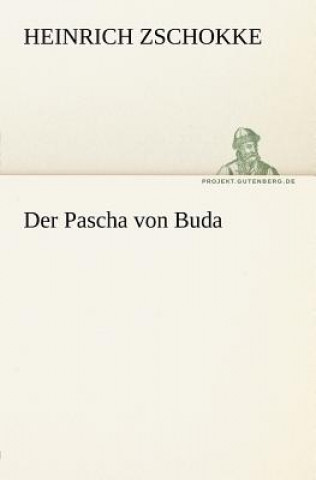 Kniha Pascha Von Buda Heinrich Zschokke