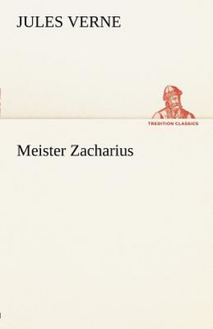 Knjiga Meister Zacharius Jules Verne