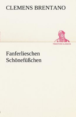 Carte Fanferlieschen Schonefusschen Clemens Brentano