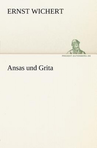 Kniha Ansas Und Grita Ernst Wichert