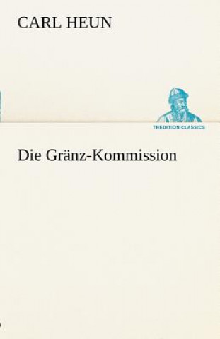 Kniha Granz-Kommission Carl Heun