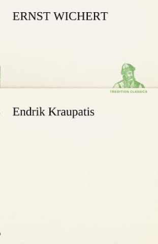 Knjiga Endrik Kraupatis Ernst Wichert