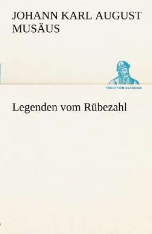 Kniha Legenden Vom Rubezahl Johann K. A. Musäus