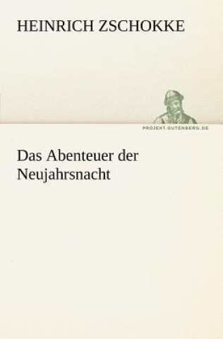 Книга Abenteuer Der Neujahrsnacht Heinrich Zschokke