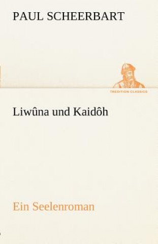 Buch Liwuna Und Kaidoh Paul Scheerbart