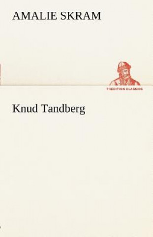 Könyv Knud Tandberg Amalie Skram