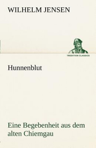 Kniha Hunnenblut Wilhelm Jensen