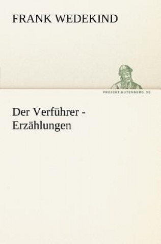 Kniha Verfuhrer - Erzahlungen Frank Wedekind