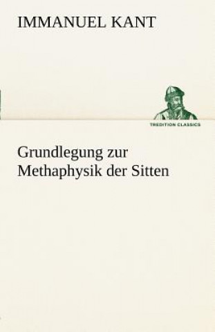 Libro Grundlegung Zur Methaphysik Der Sitten Immanuel Kant