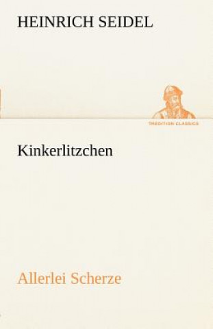 Kniha Kinkerlitzchen Heinrich Seidel