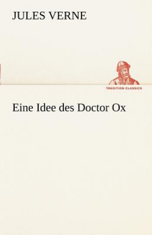 Książka Eine Idee Des Doctor Ox Jules Verne