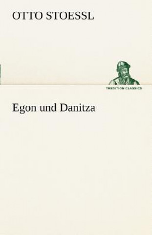 Kniha Egon Und Danitza Otto Stoessl