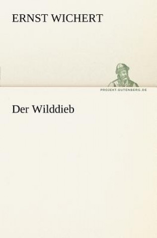Könyv Wilddieb Ernst Wichert