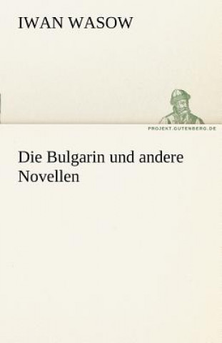 Carte Bulgarin Und Andere Novellen Iwan Wasow