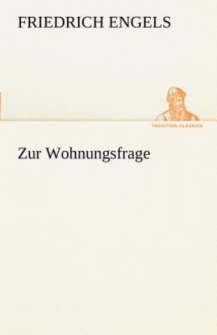 Kniha Zur Wohnungsfrage Friedrich Engels