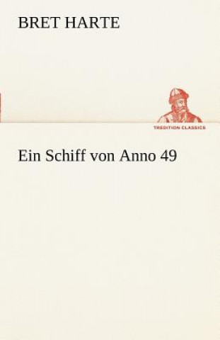 Carte Schiff Von Anno 49 Bret Harte