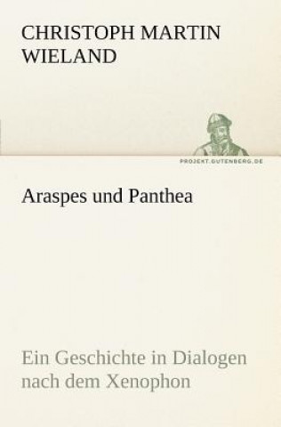 Könyv Araspes Und Panthea Christoph M. Wieland