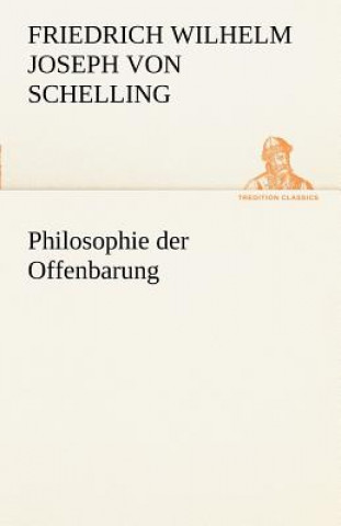 Carte Philosophie Der Offenbarung Friedrich W. J. Schelling