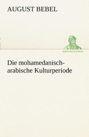 Carte Mohamedanisch-Arabische Kulturperiode August Bebel