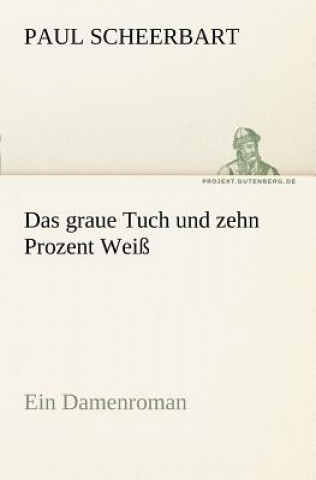 Book Graue Tuch Und Zehn Prozent Weiss Paul Scheerbart
