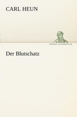 Buch Blutschatz Carl Heun