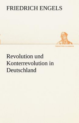 Carte Revolution Und Konterrevolution in Deutschland Friedrich Engels