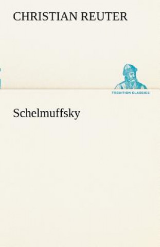 Carte Schelmuffsky Christian Reuter
