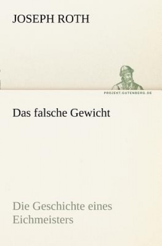 Kniha Falsche Gewicht Joseph Roth