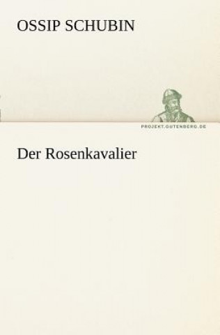 Carte Rosenkavalier Ossip Schubin