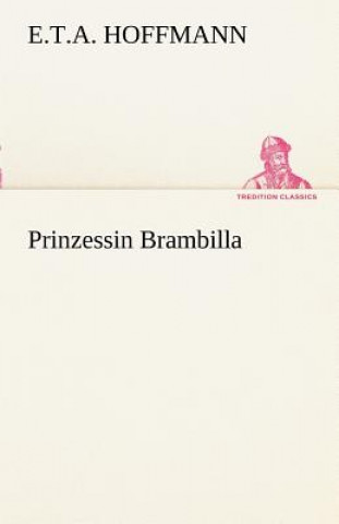 Kniha Prinzessin Brambilla E. T. A. Hoffmann