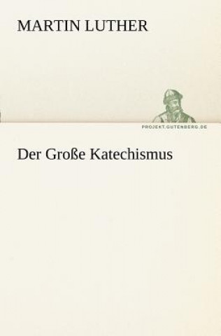 Βιβλίο Grosse Katechismus Martin Luther