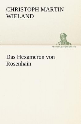 Kniha Hexameron Von Rosenhain Christoph M. Wieland
