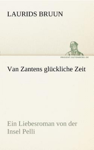 Könyv Van Zantens Gluckliche Zeit Laurids Bruun