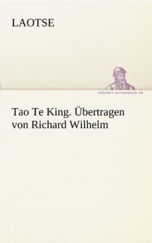 Książka Tao Te King. Ubertragen Von Richard Wilhelm aotse