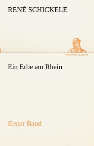 Carte Erbe Am Rhein - Erster Band René Schickele